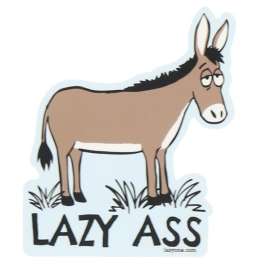 Lazy Ass Sticker