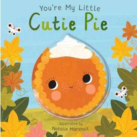 You're My Little Cutie Pie Book